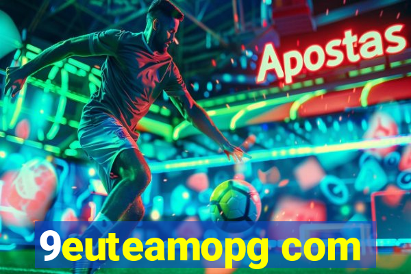 9euteamopg com